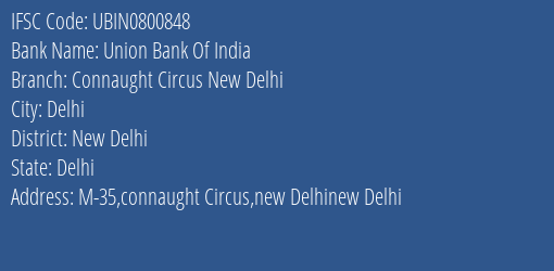 Union Bank Of India Connaught Circus New Delhi Branch, Branch Code 800848 & IFSC Code UBIN0800848