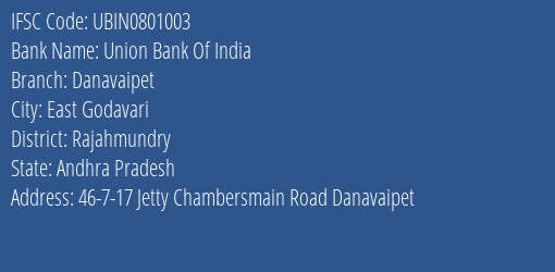 Union Bank Of India Danavaipet Branch, Branch Code 801003 & IFSC Code UBIN0801003