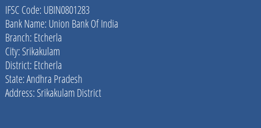 Union Bank Of India Etcherla Branch Etcherla IFSC Code UBIN0801283