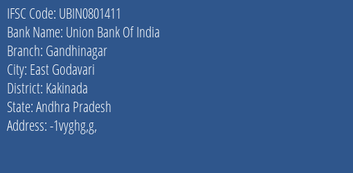 Union Bank Of India Gandhinagar Branch Kakinada IFSC Code UBIN0801411