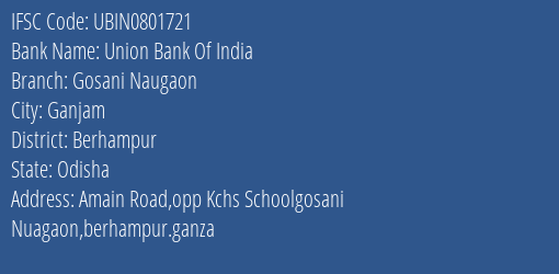 Union Bank Of India Gosani Naugaon Branch Berhampur IFSC Code UBIN0801721