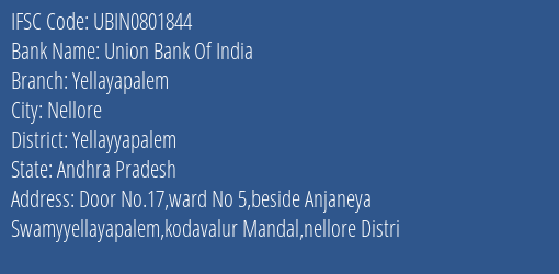 Union Bank Of India Yellayapalem Branch Yellayyapalem IFSC Code UBIN0801844