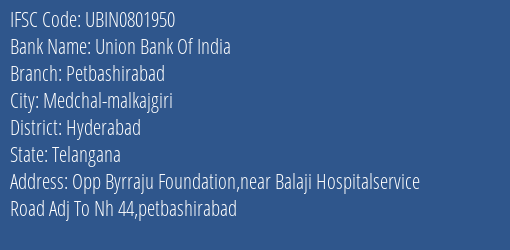 Union Bank Of India Petbashirabad Branch Hyderabad IFSC Code UBIN0801950