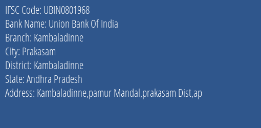 Union Bank Of India Kambaladinne Branch Kambaladinne IFSC Code UBIN0801968
