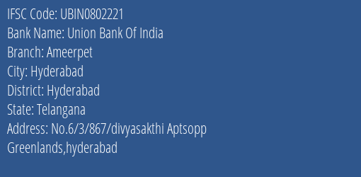 Union Bank Of India Ameerpet Branch Hyderabad IFSC Code UBIN0802221