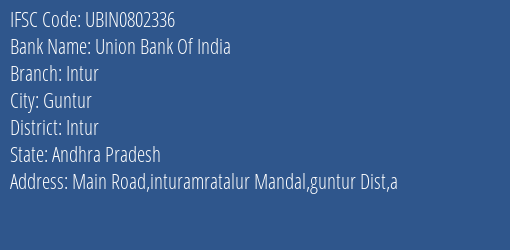 Union Bank Of India Intur Branch Intur IFSC Code UBIN0802336