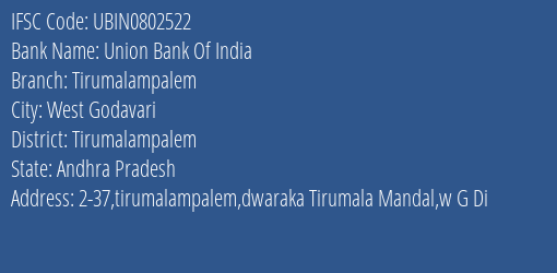 Union Bank Of India Tirumalampalem Branch Tirumalampalem IFSC Code UBIN0802522