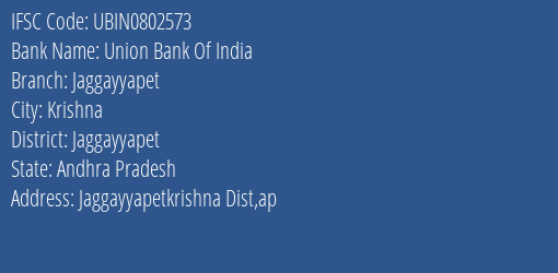 Union Bank Of India Jaggayyapet Branch Jaggayyapet IFSC Code UBIN0802573