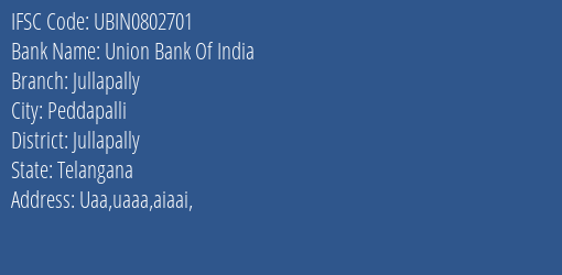 Union Bank Of India Jullapally Branch Jullapally IFSC Code UBIN0802701
