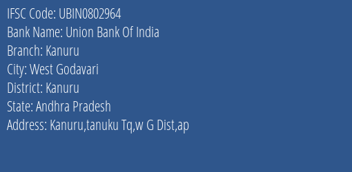 Union Bank Of India Kanuru Branch Kanuru IFSC Code UBIN0802964