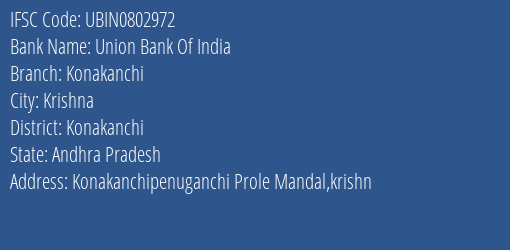 Union Bank Of India Konakanchi Branch Konakanchi IFSC Code UBIN0802972