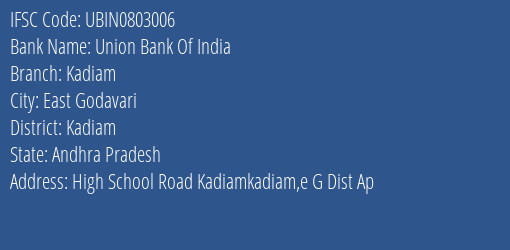 Union Bank Of India Kadiam Branch, Branch Code 803006 & IFSC Code Ubin0803006