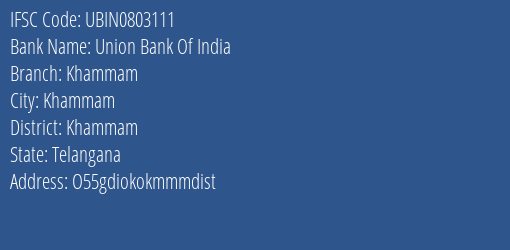 Union Bank Of India Khammam Branch, Branch Code 803111 & IFSC Code UBIN0803111