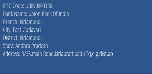 Union Bank Of India Kirlampudi Branch Kirlampudi IFSC Code UBIN0803138