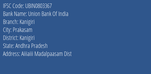 Union Bank Of India Kanigiri Branch Kanigiri IFSC Code UBIN0803367