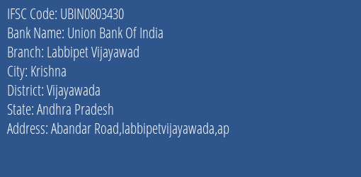 Union Bank Of India Labbipet Vijayawad Branch Vijayawada IFSC Code UBIN0803430
