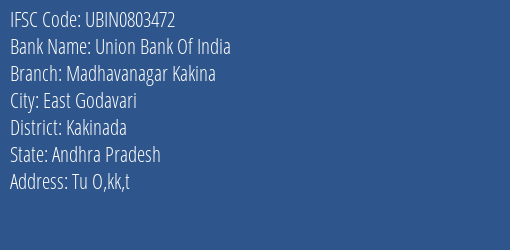Union Bank Of India Madhavanagar Kakina Branch Kakinada IFSC Code UBIN0803472