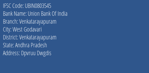 Union Bank Of India Venkatarayapuram Branch Venkatarayapuram IFSC Code UBIN0803545