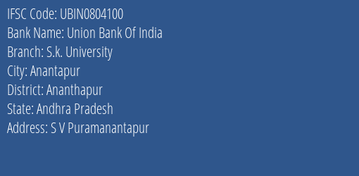 Union Bank Of India S.k. University Branch Ananthapur IFSC Code UBIN0804100