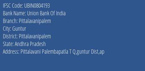 Union Bank Of India Pittalavanipalem Branch Pittalavanipalem IFSC Code UBIN0804193