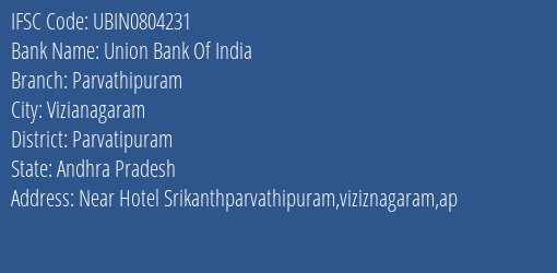 Union Bank Of India Parvathipuram Branch Parvatipuram IFSC Code UBIN0804231
