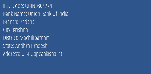 Union Bank Of India Pedana Branch Machilipatnam IFSC Code UBIN0804274