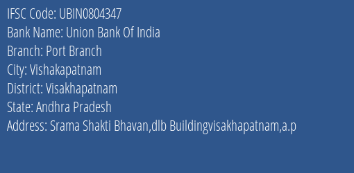 Union Bank Of India Port Branch Branch Visakhapatnam IFSC Code UBIN0804347