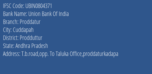 Union Bank Of India Proddatur Branch Prodduttur IFSC Code UBIN0804371