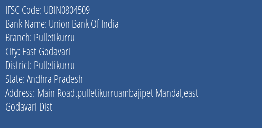 Union Bank Of India Pulletikurru Branch Pulletikurru IFSC Code UBIN0804509
