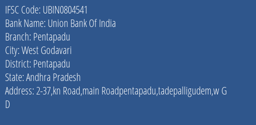 Union Bank Of India Pentapadu Branch Pentapadu IFSC Code UBIN0804541