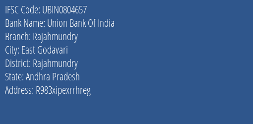 Union Bank Of India Rajahmundry Branch, Branch Code 804657 & IFSC Code UBIN0804657