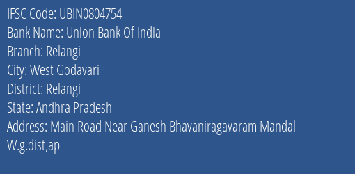 Union Bank Of India Relangi Branch Relangi IFSC Code UBIN0804754
