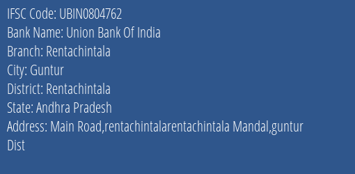 Union Bank Of India Rentachintala Branch Rentachintala IFSC Code UBIN0804762