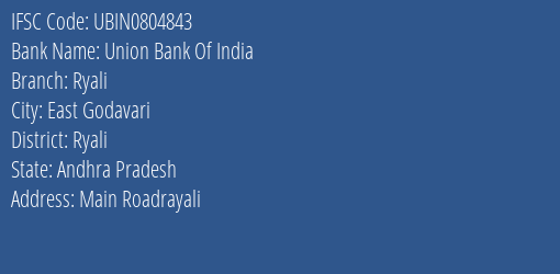 Union Bank Of India Ryali Branch Ryali IFSC Code UBIN0804843