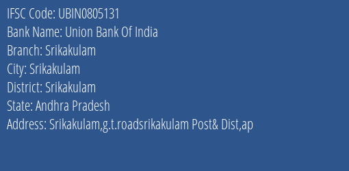 Union Bank Of India Srikakulam Branch, Branch Code 805131 & IFSC Code UBIN0805131