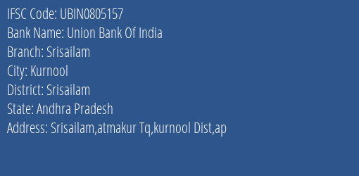 Union Bank Of India Srisailam Branch Srisailam IFSC Code UBIN0805157