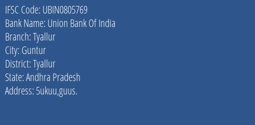 Union Bank Of India Tyallur Branch Tyallur IFSC Code UBIN0805769