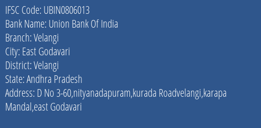 Union Bank Of India Velangi Branch Velangi IFSC Code UBIN0806013