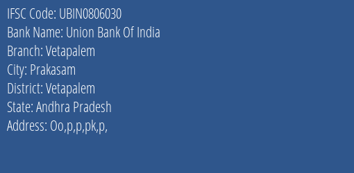 Union Bank Of India Vetapalem Branch Vetapalem IFSC Code UBIN0806030