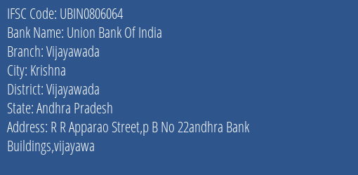 Union Bank Of India Vijayawada Branch Vijayawada IFSC Code UBIN0806064