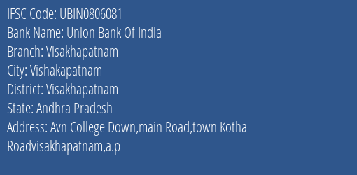 Union Bank Of India Visakhapatnam Branch Visakhapatnam IFSC Code UBIN0806081
