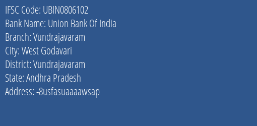 Union Bank Of India Vundrajavaram Branch Vundrajavaram IFSC Code UBIN0806102
