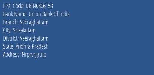 Union Bank Of India Veeraghattam Branch Veeraghattam IFSC Code UBIN0806153