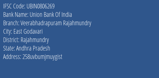 Union Bank Of India Veerabhadrapuram Rajahmundry Branch Rajahmundry IFSC Code UBIN0806269