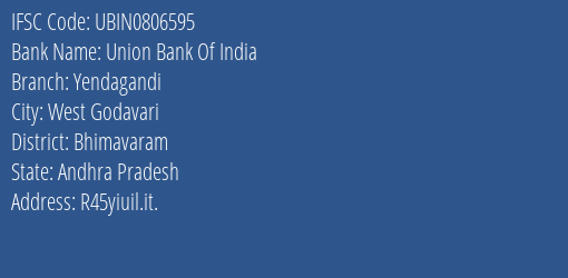 Union Bank Of India Yendagandi Branch Bhimavaram IFSC Code UBIN0806595