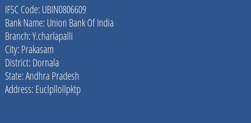 Union Bank Of India Y.charlapalli Branch Dornala IFSC Code UBIN0806609