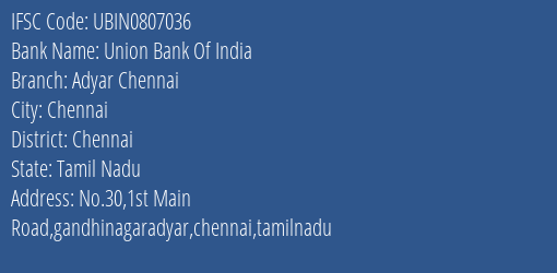 Union Bank Of India Adyar Chennai Branch Chennai IFSC Code UBIN0807036