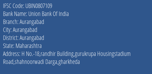 Union Bank Of India Aurangabad Branch Aurangabad IFSC Code UBIN0807109
