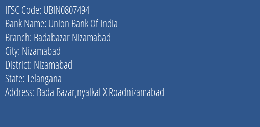 Union Bank Of India Badabazar Nizamabad Branch, Branch Code 807494 & IFSC Code UBIN0807494