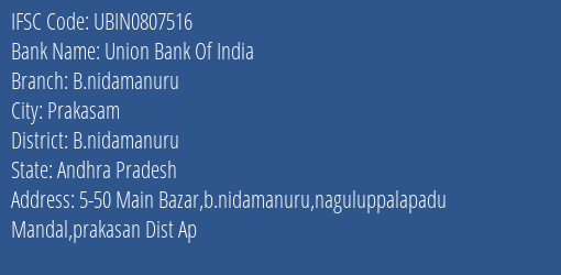 Union Bank Of India B.nidamanuru Branch B.nidamanuru IFSC Code UBIN0807516
